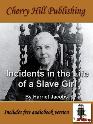 Incidents in the Life of a Slave Girl - ebook